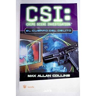 Csi: Crime Scene Investigation: El Cuerpo Del Delito (Primera edición)